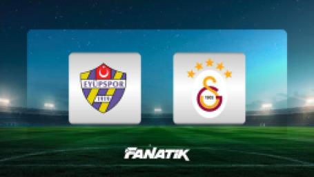 canli-eyupspor-galatasaray-maci-ne-vakit-saat-kacta-ve-hangi-kanalda-ilk-11ler